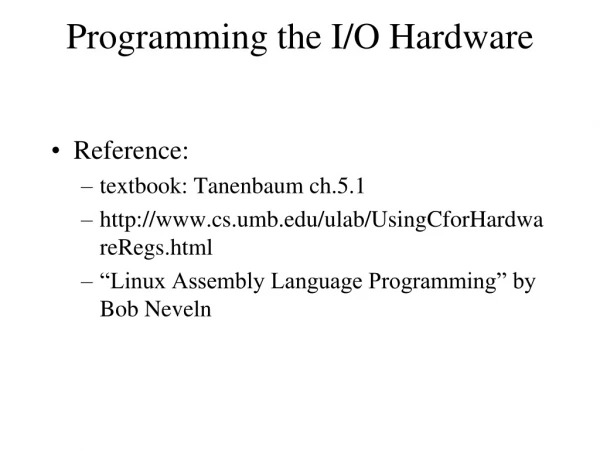 Programming the I/O Hardware