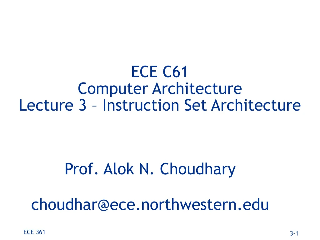 ece c61 computer architecture lecture 3 instruction set architecture