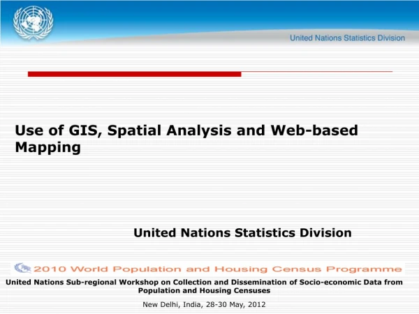 Use of GIS, Spatial Analysis and Web-based Mapping