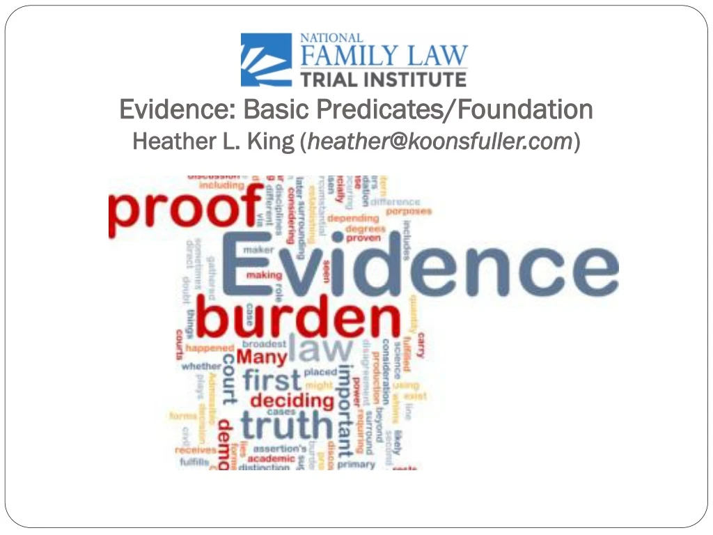 evidence basic predicates foundation heather l king heather@koonsfuller com