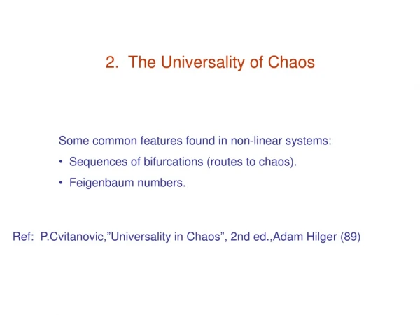 2.  The Universality of Chaos