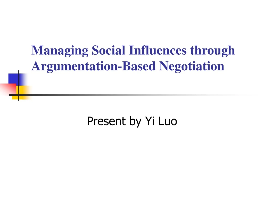 managing social influences through argumentation based negotiation