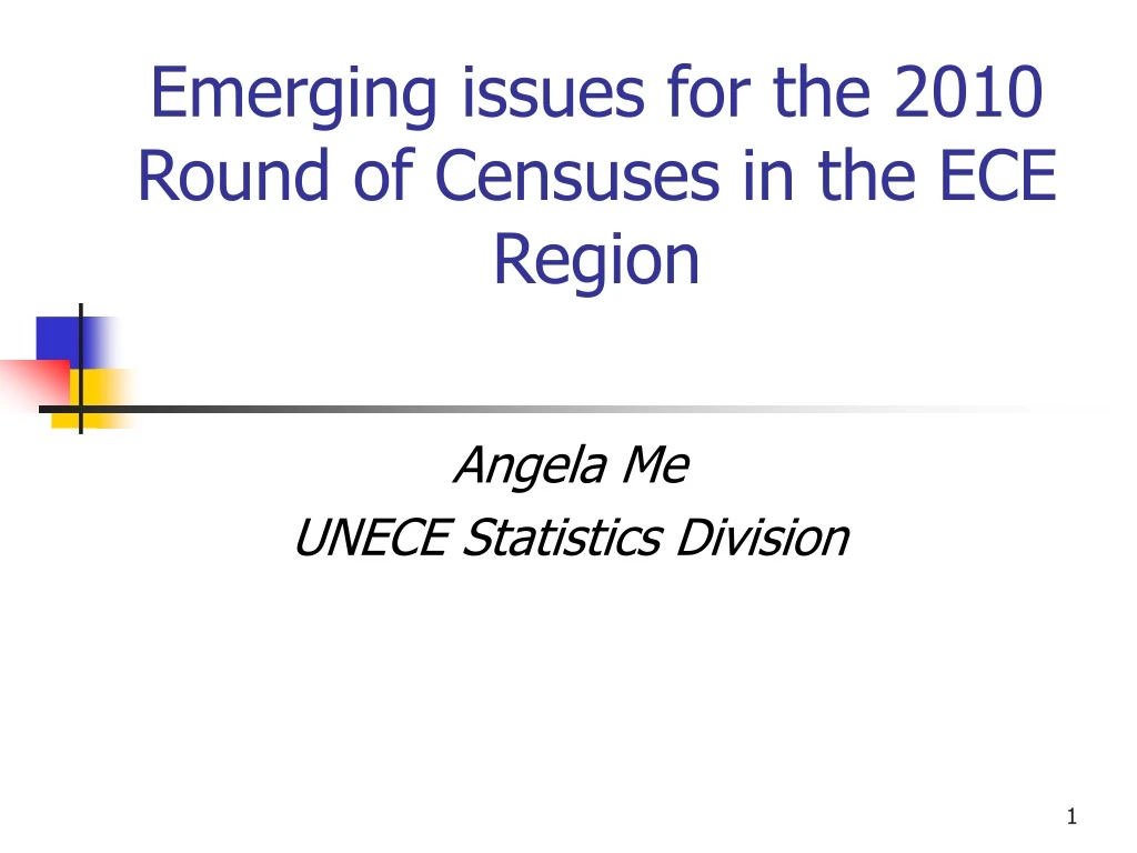 emerging issues for the 2010 round of censuses in the ece region