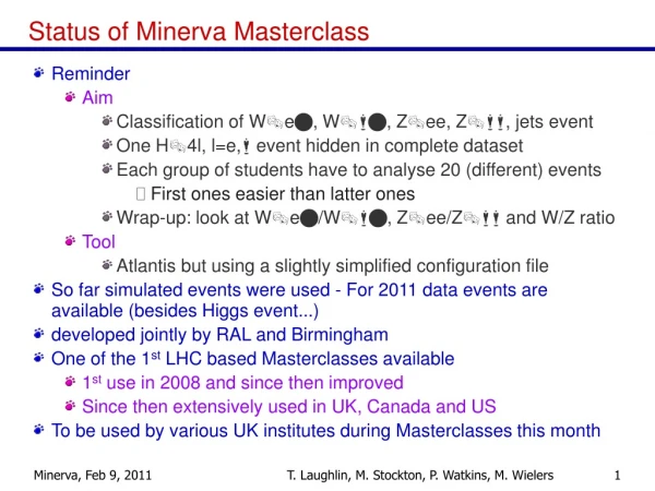 Status of Minerva Masterclass