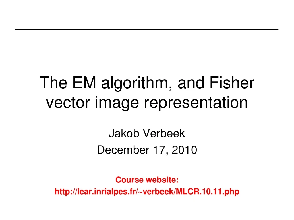 the em algorithm and fisher vector image representation