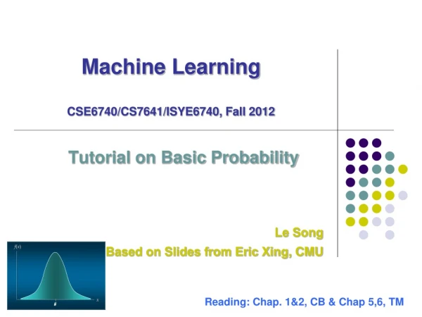 Machine Learning CSE6740/CS7641/ISYE6740, Fall 2012