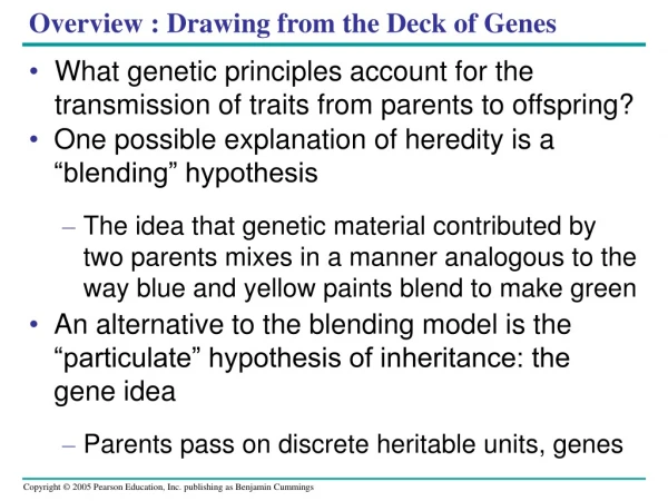 Overview : Drawing from the Deck of Genes