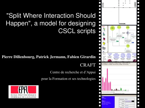 &quot;Split Where Interaction Should Happen&quot;, a model for designing CSCL scripts