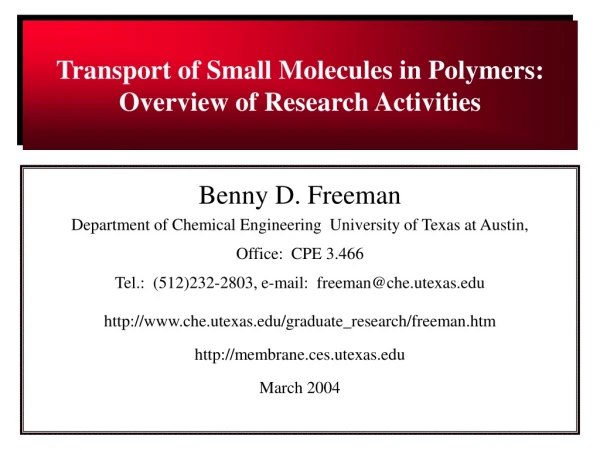 Benny D. Freeman Department of Chemical Engineering  University of Texas at Austin,