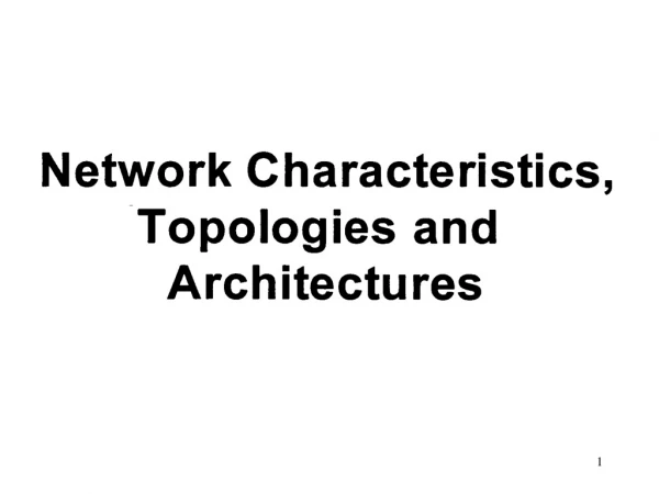 Introduction • LAN, WAN, MAN Characteristics • LAN Topologies  - Ring  - Bus  - Star
