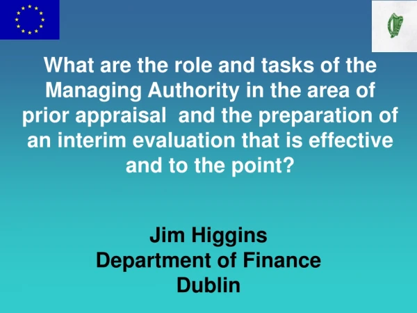 Jim Higgins Department of Finance Dublin