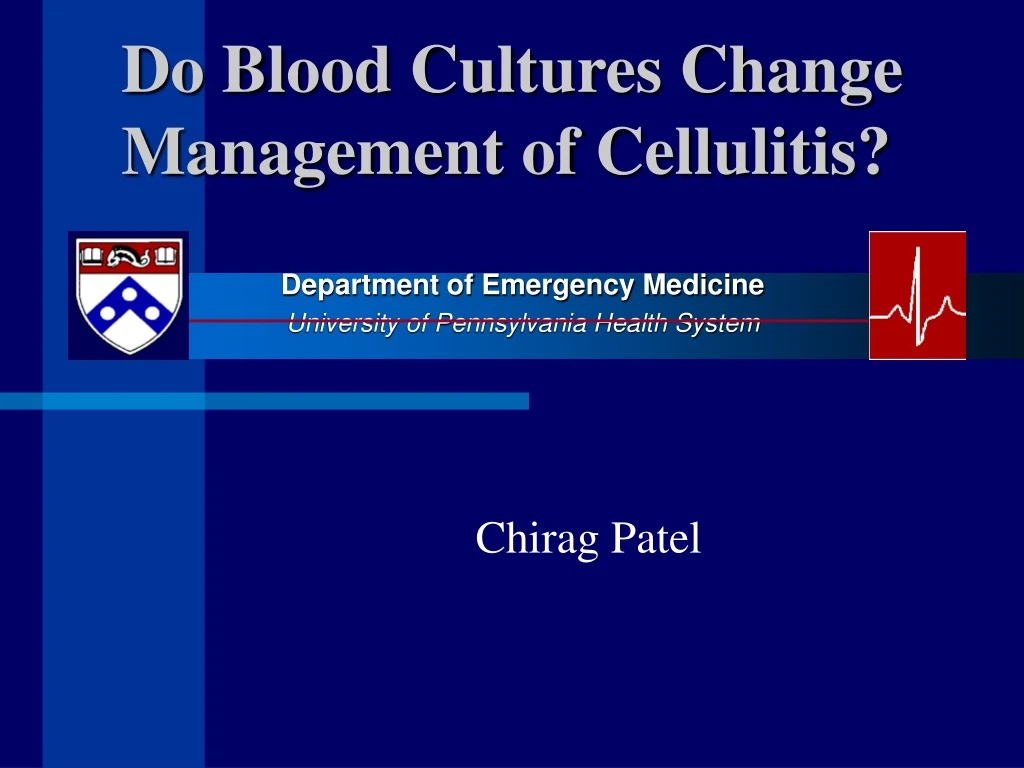 do blood cultures change management of cellulitis