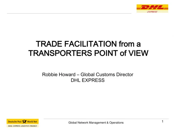 TRADE FACILITATION from a TRANSPORTERS POINT of VIEW