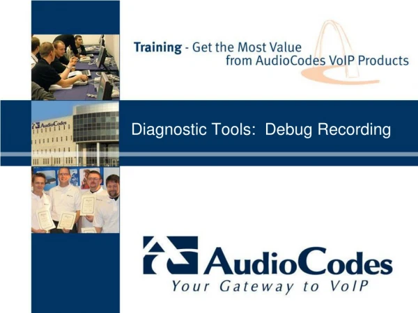 Diagnostic Tools:  Debug Recording