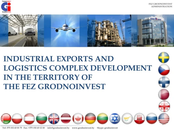 INDUSTRIAL EXPORTS AND LOGISTICS COMPLEX DEVELOPMENT IN THE TERRITORY OF  THE FEZ GRODNOINVEST