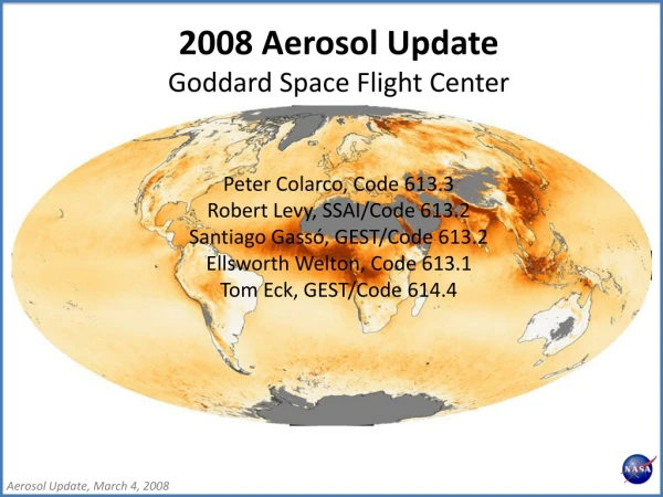 2008 Aerosol Update Goddard Space Flight Center Peter Colarco, Code 613.3