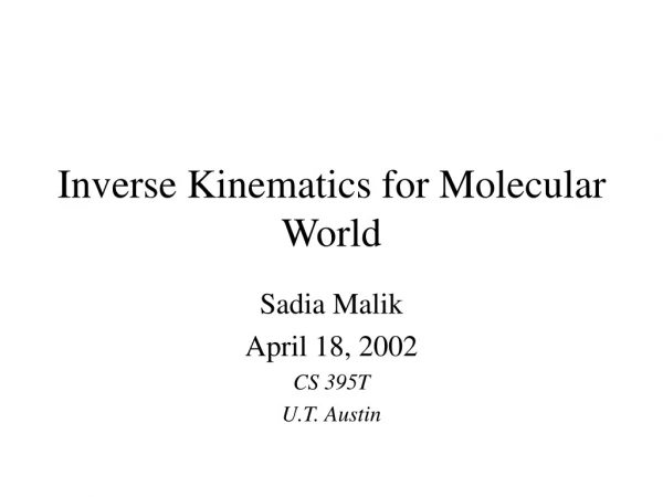 Inverse Kinematics for Molecular World
