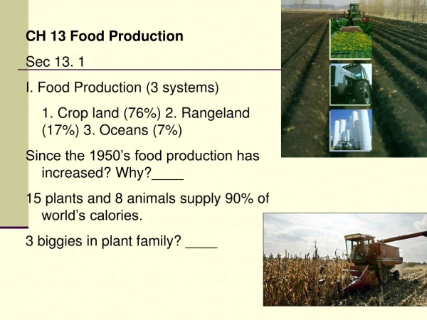 CH 13 Food Production Sec 13. 1 I. Food Production (3 systems)