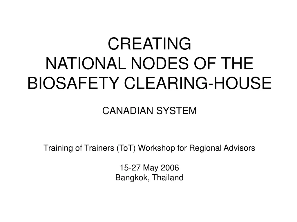 creating national nodes of the biosafety clearing house canadian system