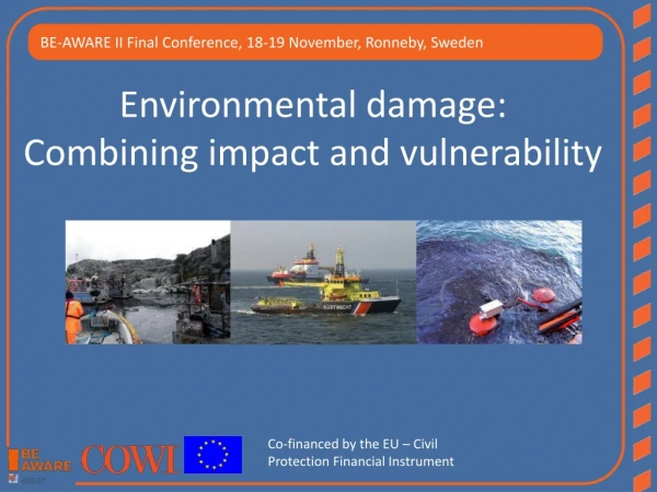 Environmental damage:  Combining impact and vulnerability