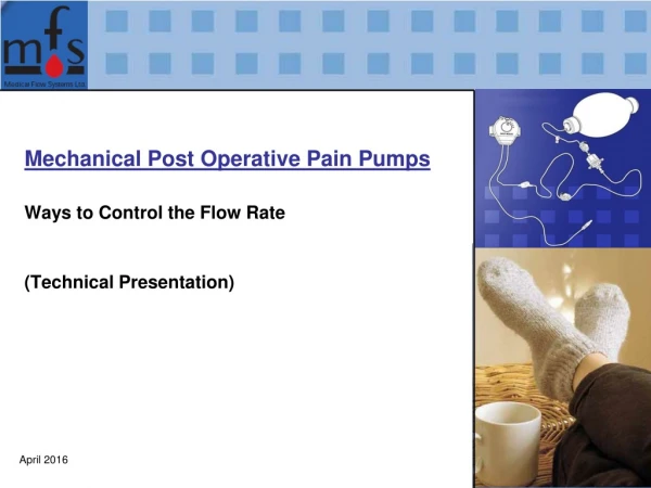 Mechanical Post Operative Pain Pumps Ways to Control the Flow Rate (Technical Presentation)