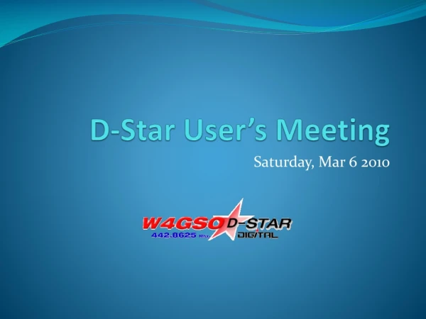 D-Star User’s Meeting