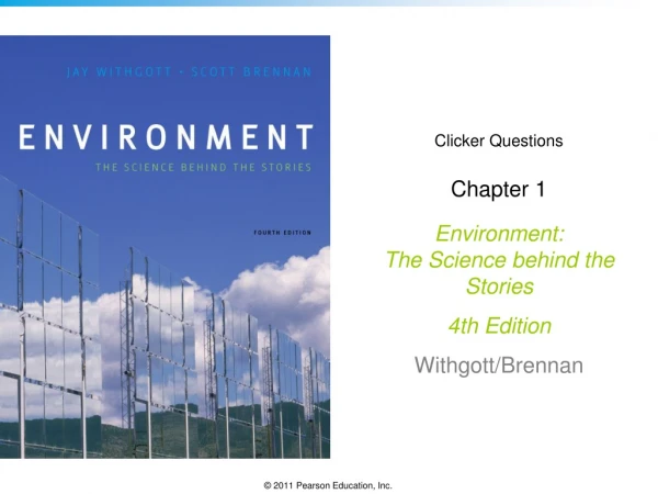 Clicker Questions Chapter 1 Environment: The Science behind the Stories  4th Edition