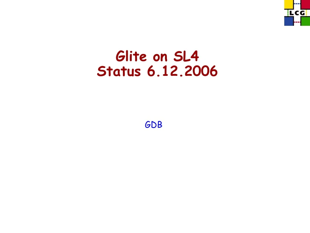 glite on sl4 status 6 12 2006