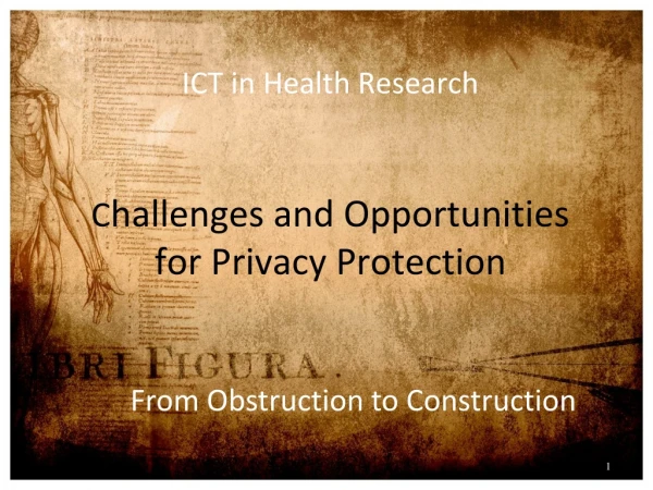 ICT in Health Research C hallenges and Opportunities for Privacy Protection
