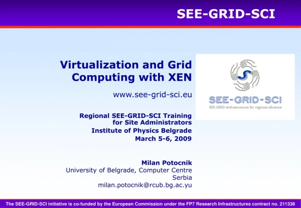 Virtualization and Grid Computing with XEN