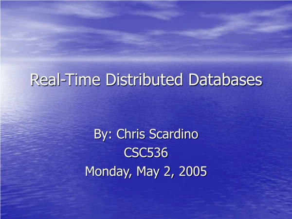 Real-Time Distributed Databases