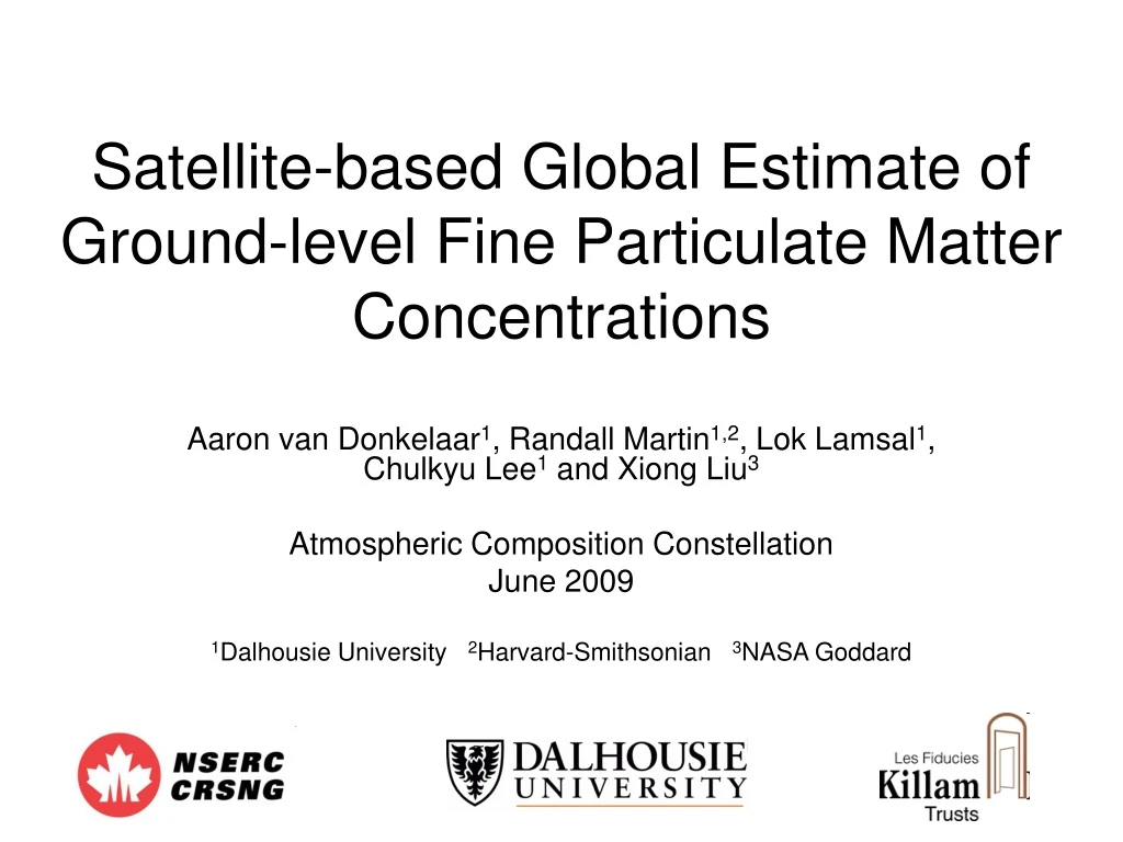 satellite based global estimate of ground level fine particulate matter concentrations