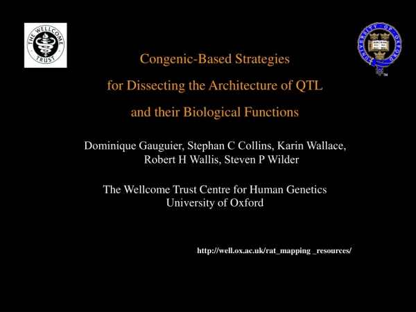 Congenic-Based Strategies for Dissecting the Architecture of QTL and their Biological Functions