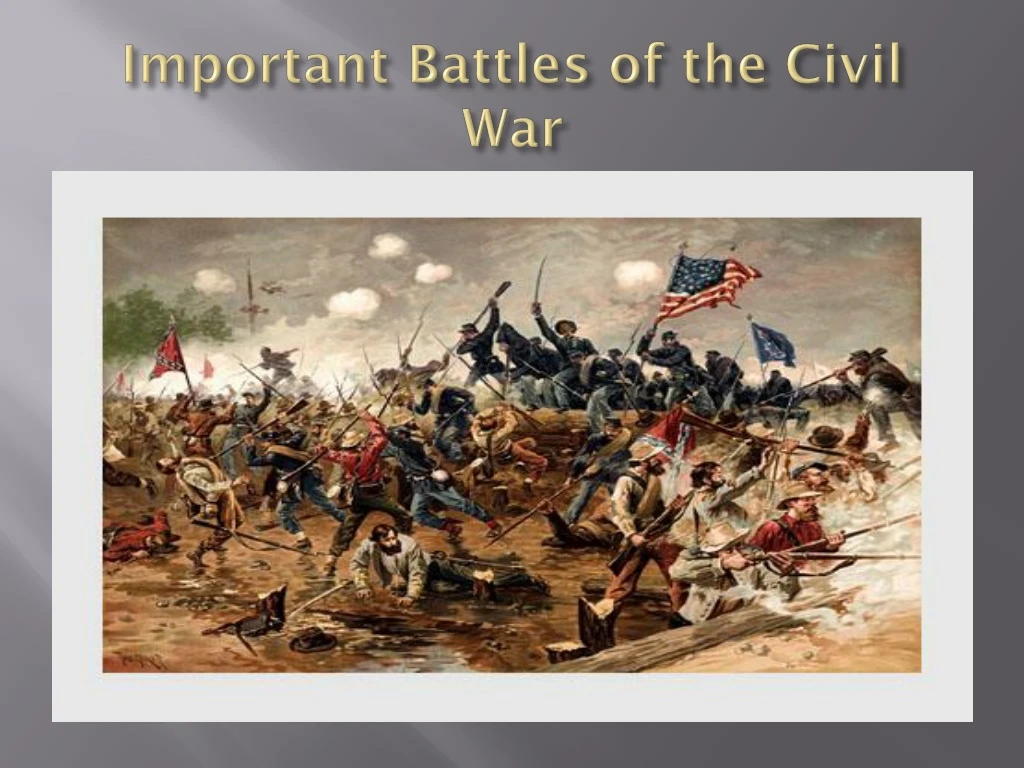 important battles of the civil war