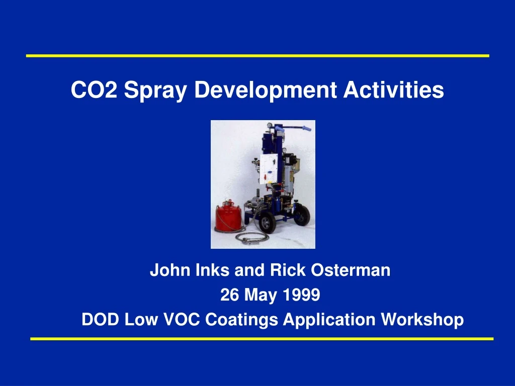 co2 spray development activities