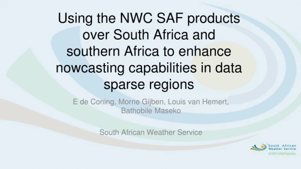 E de Coning, Morne Gijben, Louis van Hemert, Bathobile Maseko South African Weather Service