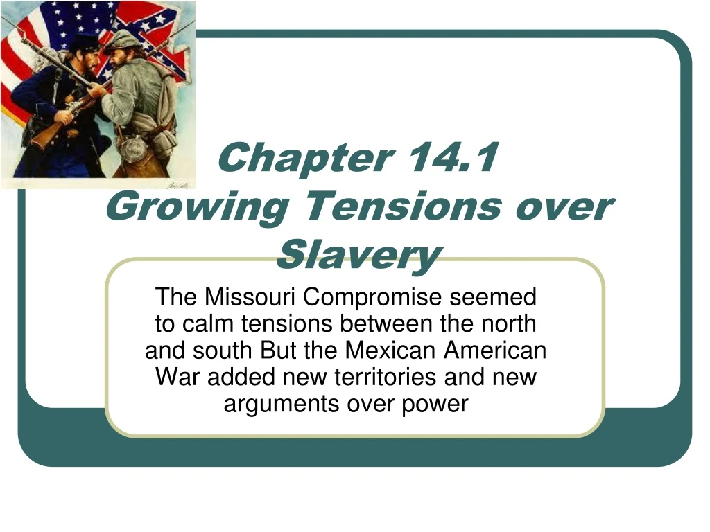 chapter 14 1 growing tensions over slavery