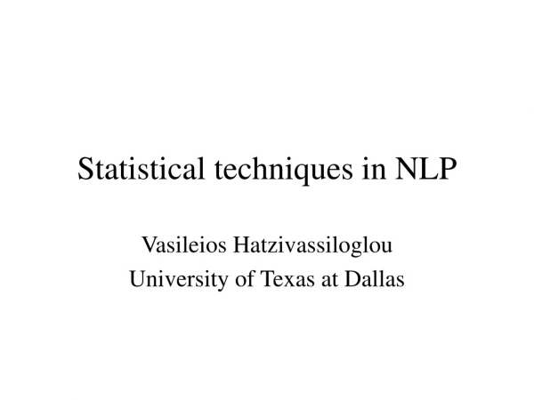 Statistical techniques in NLP