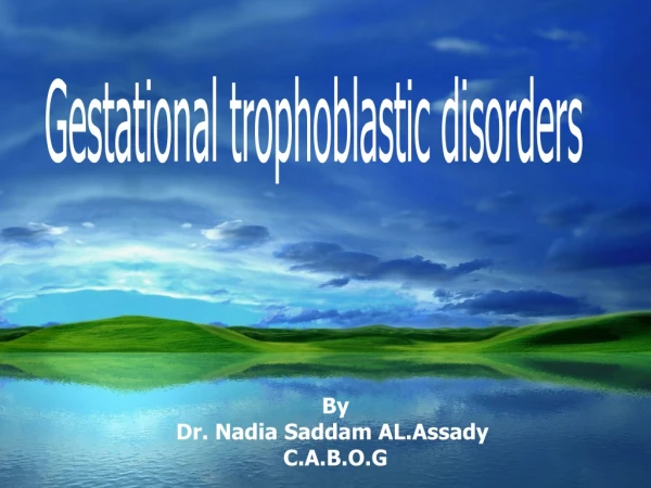 By Dr. Nadia Saddam AL.Assady  C.A.B.O.G