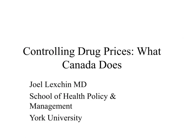 Controlling Drug Prices: What Canada Does