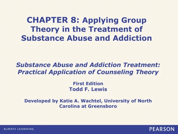 CHAPTER 8:  Applying Group Theory in the Treatment of Substance Abuse and Addiction