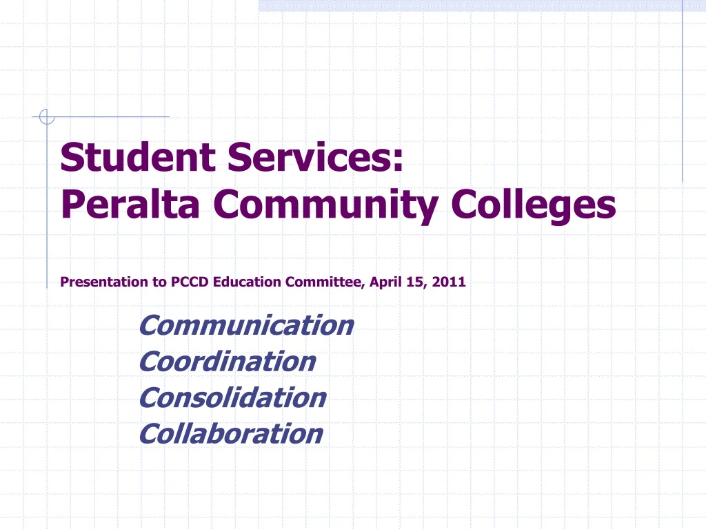 student services peralta community colleges presentation to pccd education committee april 15 2011