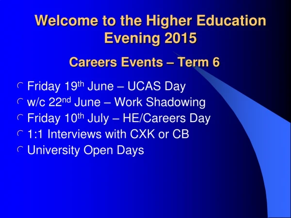Welcome to the Higher Education Evening 2015