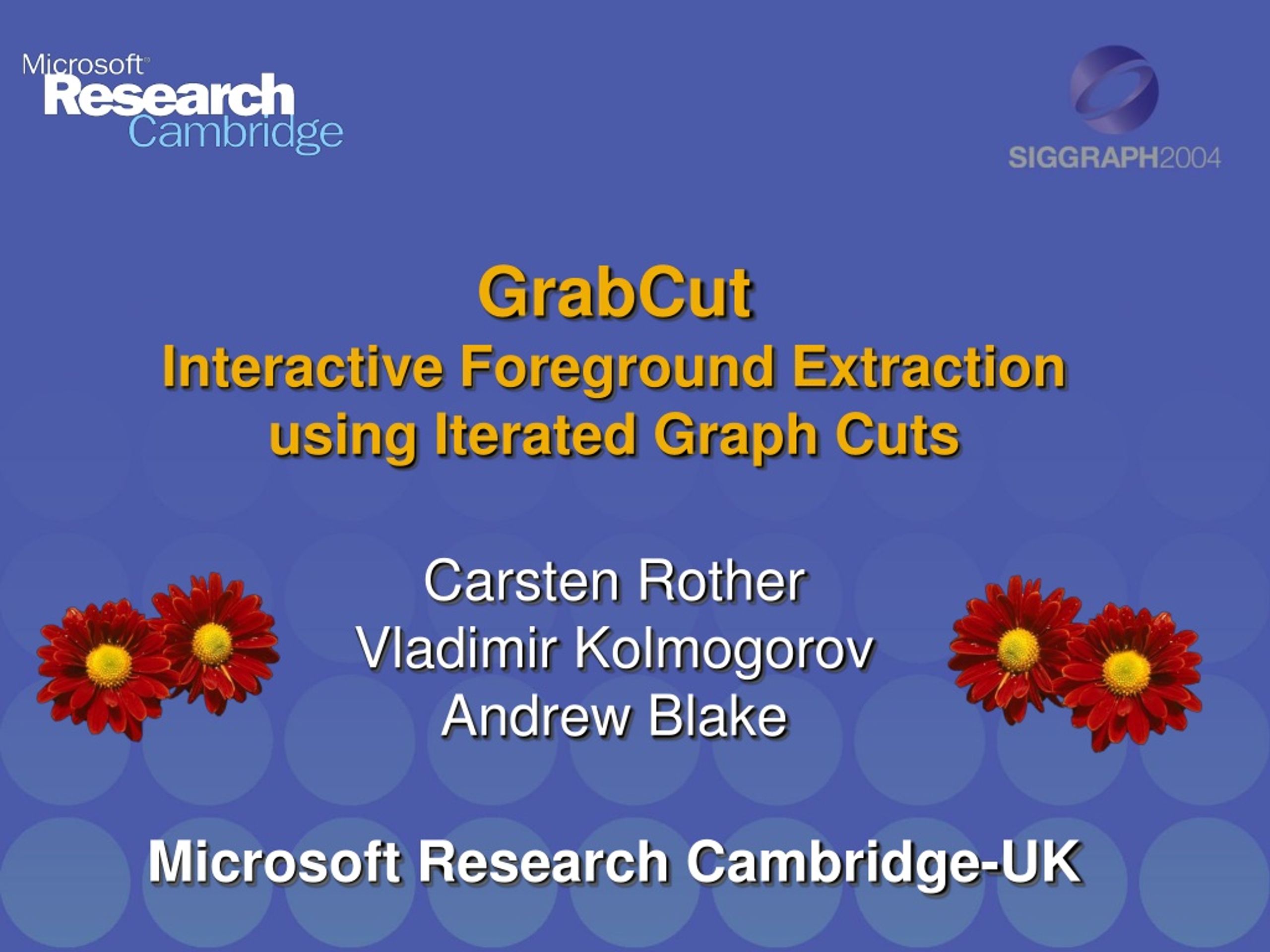 Fast & Accurate GrabCut – Interactive Foreground Extraction using Iterated Graph Cuts - slide 1