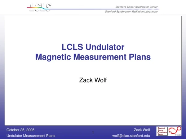 LCLS Undulator Magnetic Measurement Plans