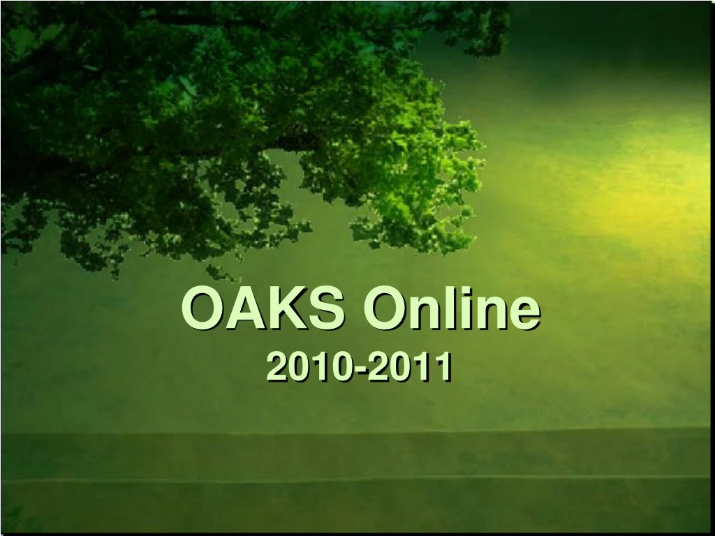 oaks online 2010 2011
