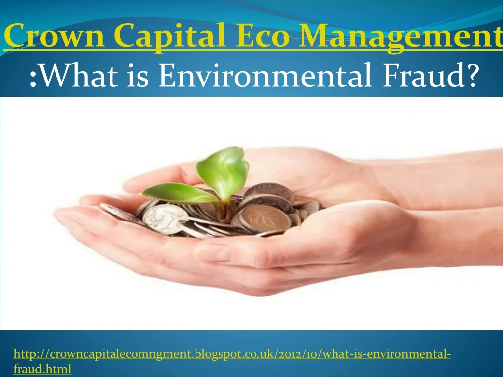 crown capital eco management what is environmental fraud