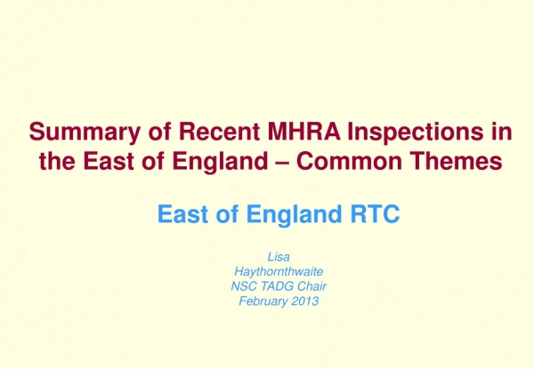 Summary of Recent MHRA Inspections in the East of England – Common Themes