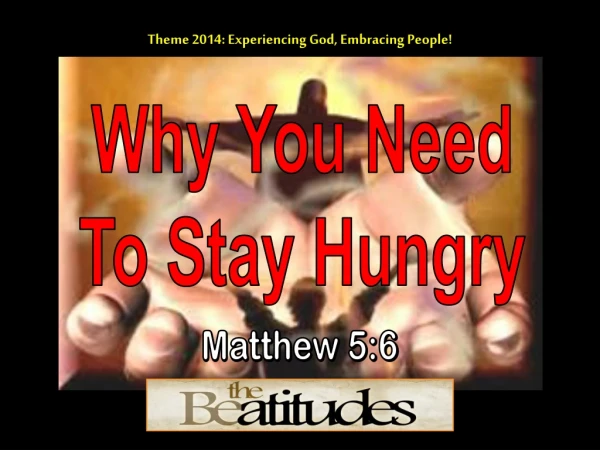 Theme 2014: Experiencing God, Embracing People!