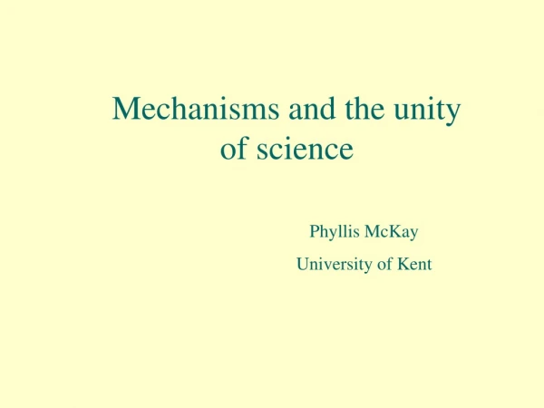 Mechanisms and the unity of science